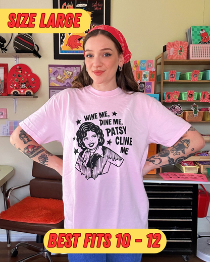 WINE ME DINE ME 'PATSY CLINE' ME - TEE