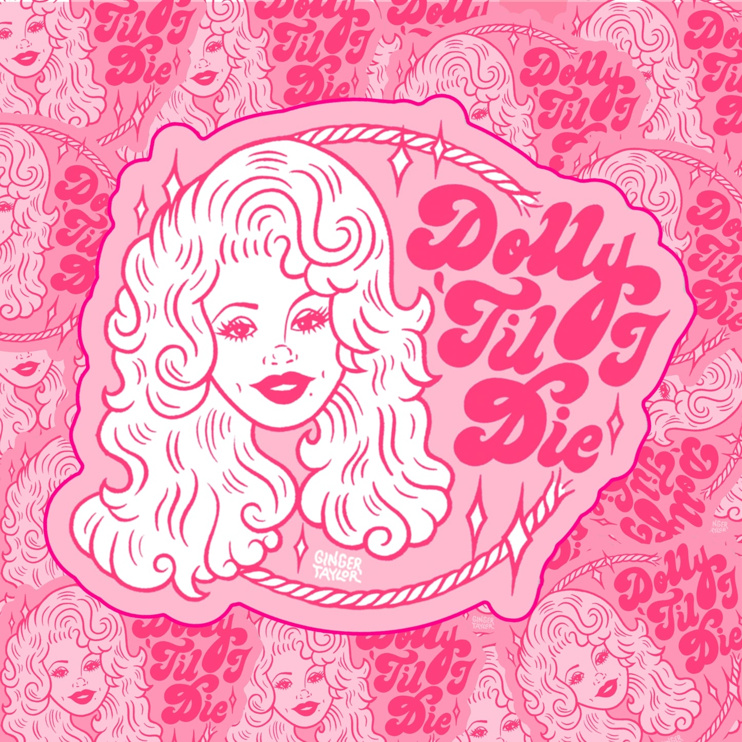DOLLY 'TIL I DIE - STICKER