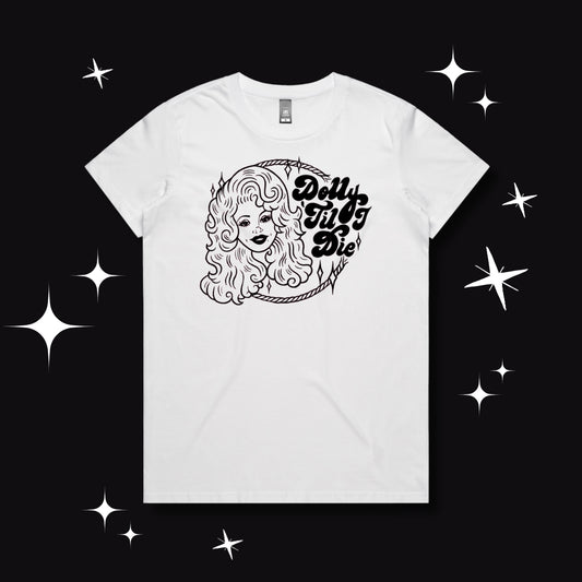 Dolly 'Til I Die - Tee