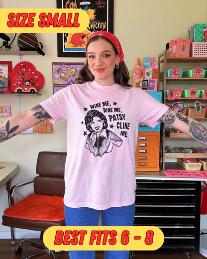 WINE ME DINE ME 'PATSY CLINE' ME - TEE