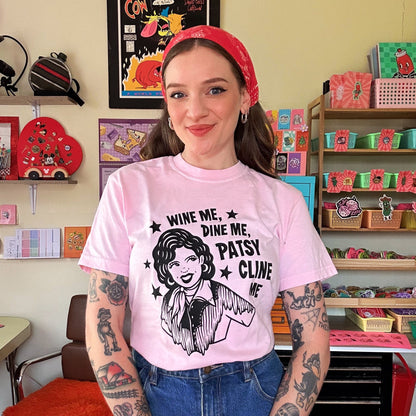 WINE ME DINE ME 'PATSY CLINE' ME - TEE