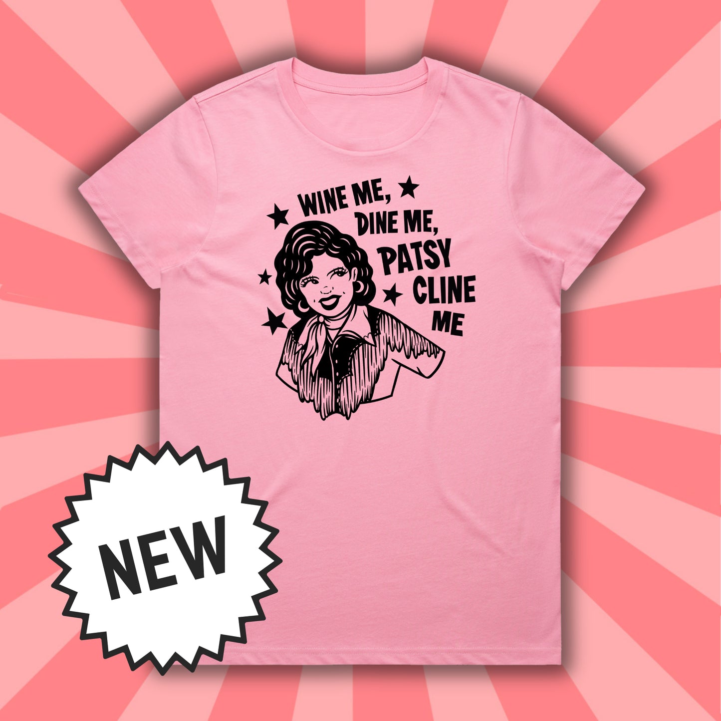 WINE ME DINE ME 'PATSY CLINE' ME - TEE