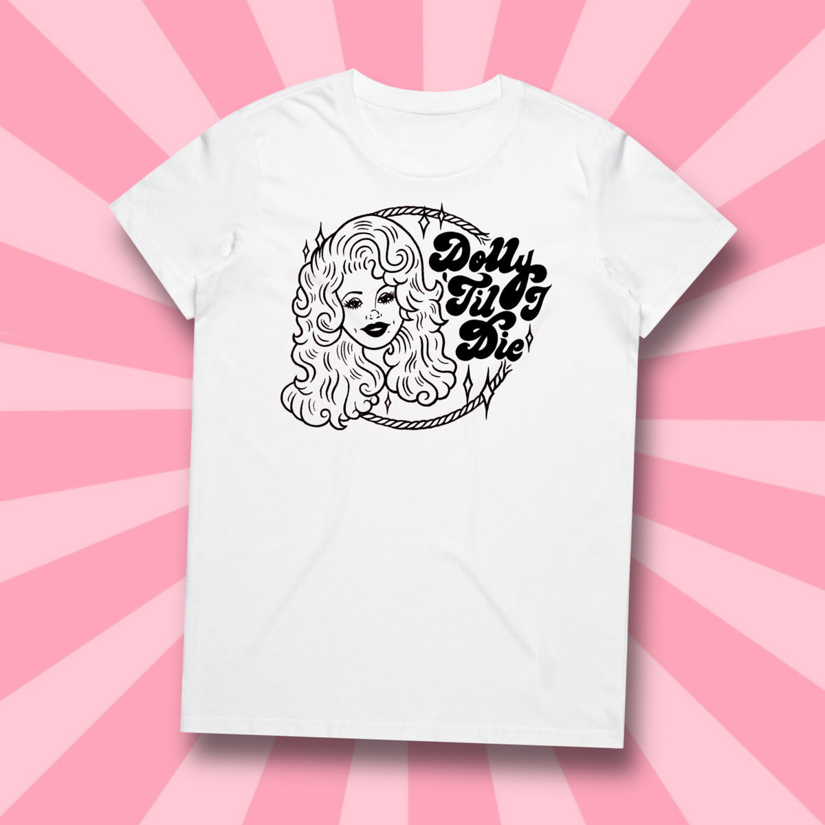 DOLLY TIL' I DIE - TEE/WHITE