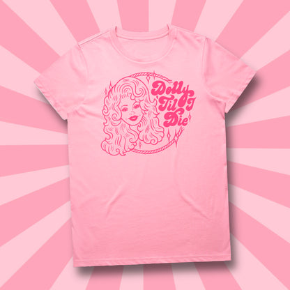 DOLLY 'TIL I DIE - TEE/PINK