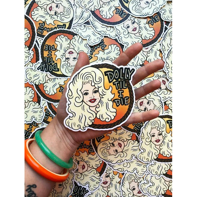 Dolly 'Til I Die - Sticker